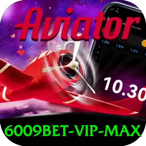 6009bet - VIP Max - 🔥 apk